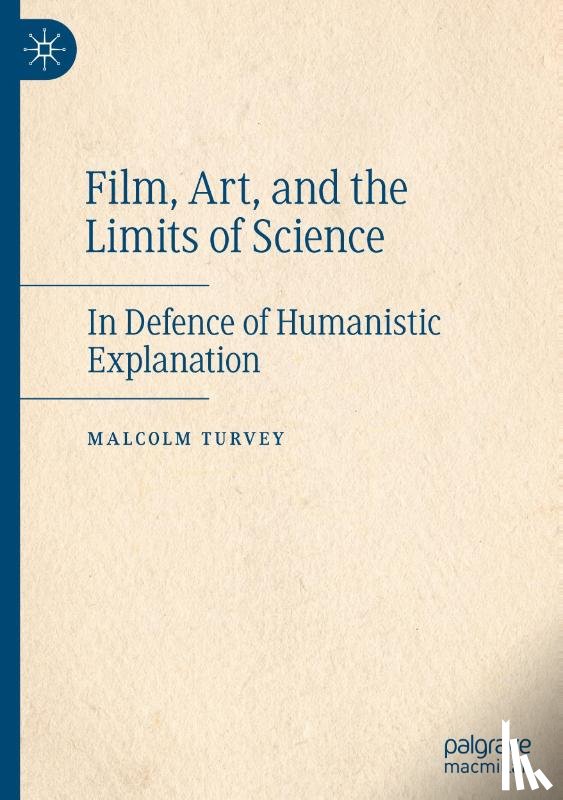Turvey, Malcolm - Film, Art, and the Limits of Science