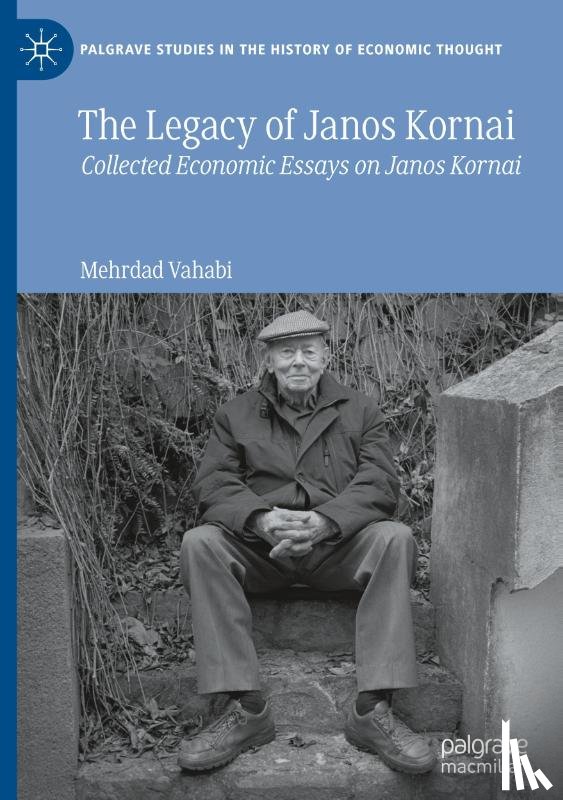 Vahabi, Mehrdad - The Legacy of Janos Kornai