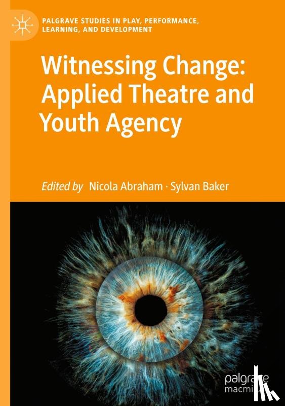  - Witnessing Change: Applied Theatre and Youth Agency