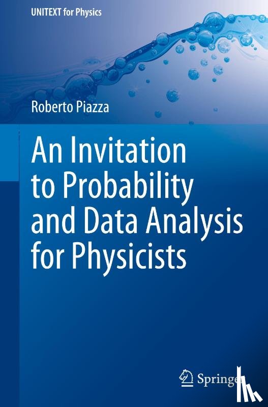 Piazza, Roberto - An Invitation to Probability and Data Analysis for Physicists
