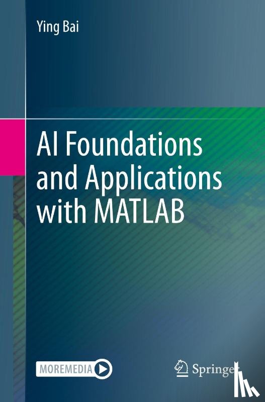 Bai, Ying - AI Foundations and Applications with MATLAB