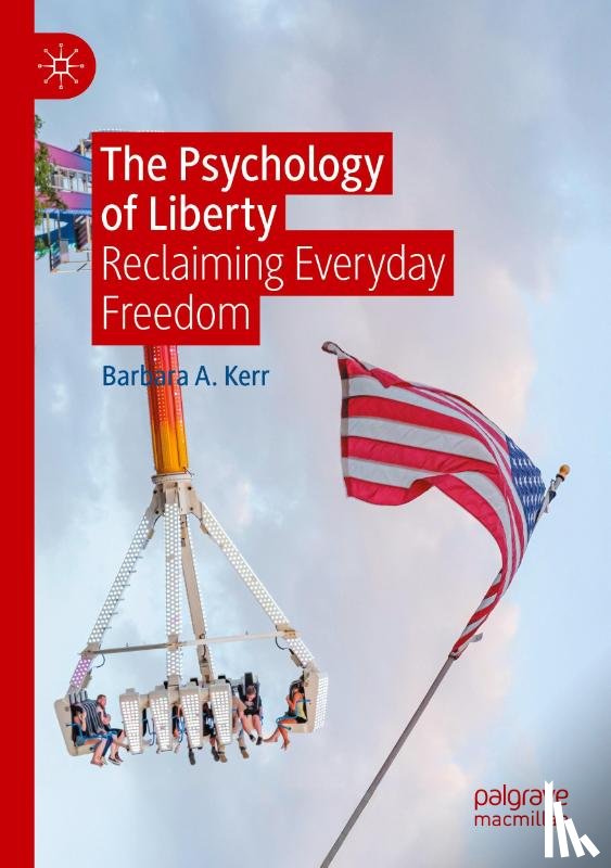 Kerr, Barbara A. - The Psychology of Liberty