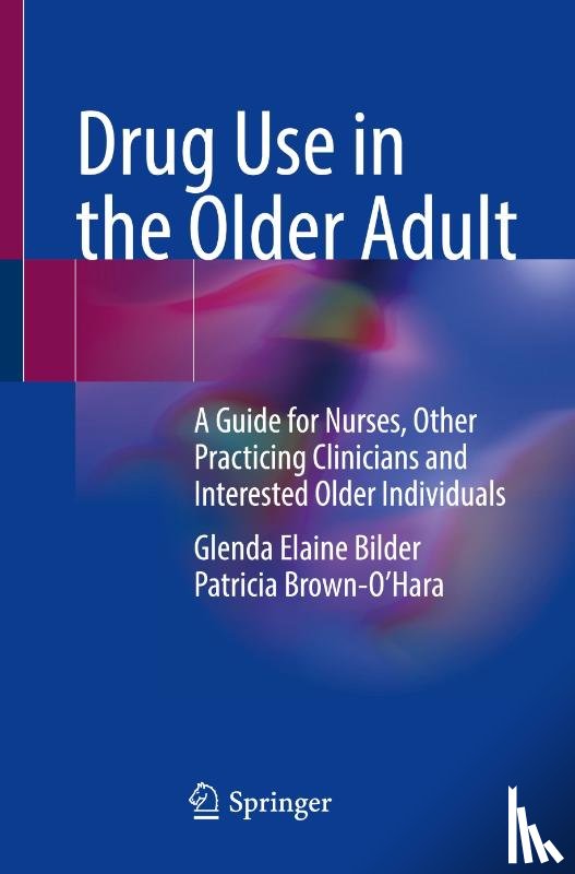 Bilder, Glenda Elaine, Brown-O’Hara, Patricia - Drug Use in the Older Adult