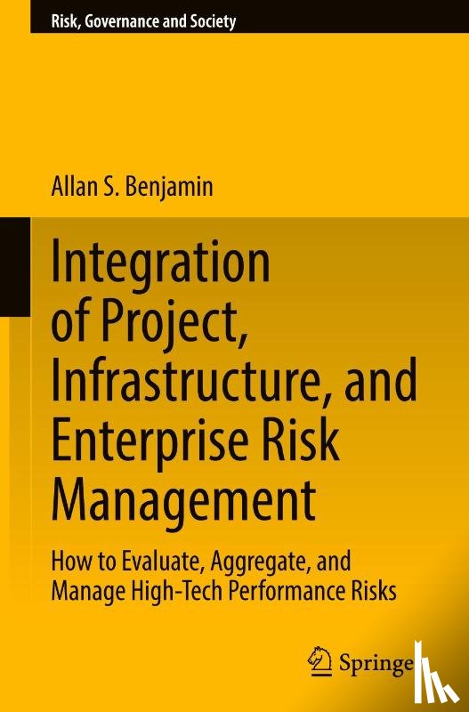 Benjamin, Allan S. - Integration of Project, Infrastructure, and Enterprise Risk Management