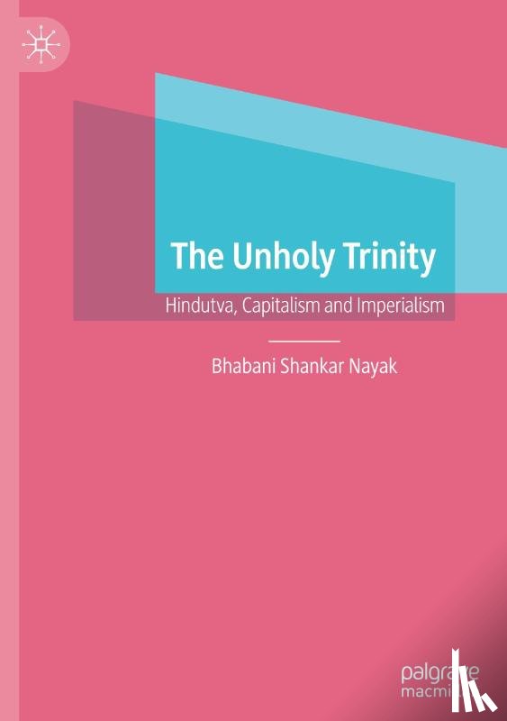 Nayak, Bhabani Shankar - The Unholy Trinity