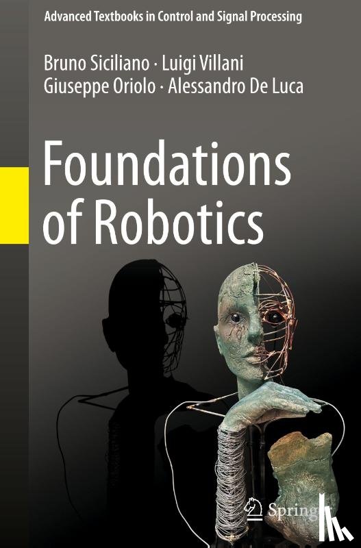Siciliano, Bruno, Villani, Luigi, Oriolo, Giuseppe, De Luca, Alessandro - Foundations of Robotics