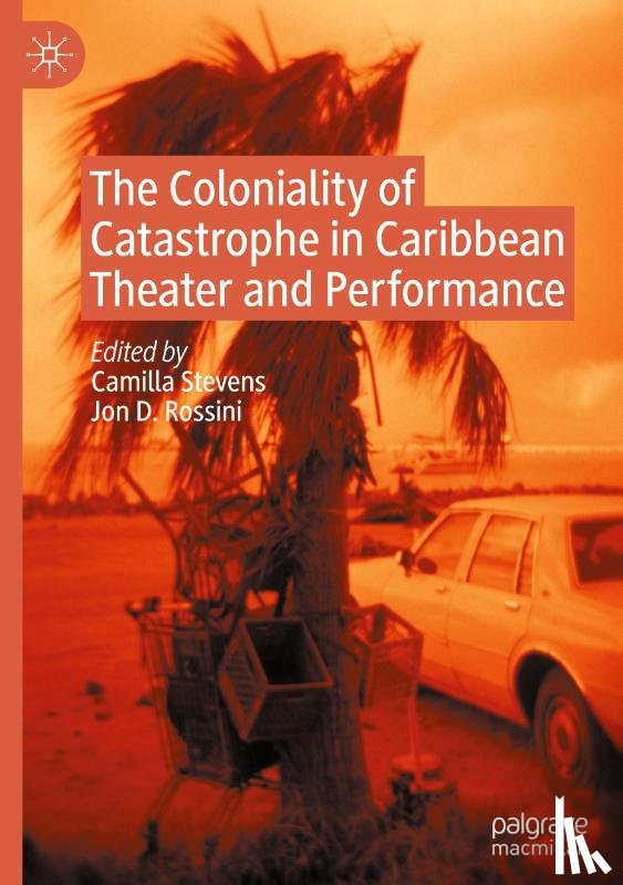  - The Coloniality of Catastrophe in Caribbean Theater and Performance