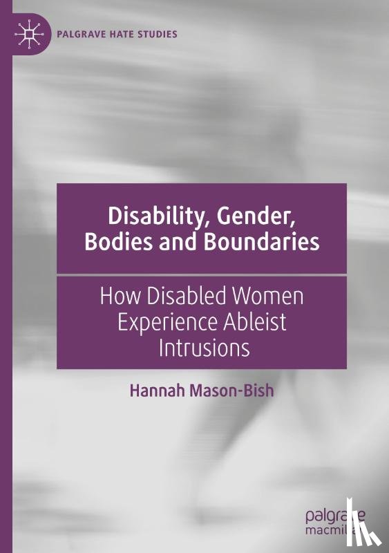 Mason-Bish, Hannah - Disability, Gender, Bodies and Boundaries