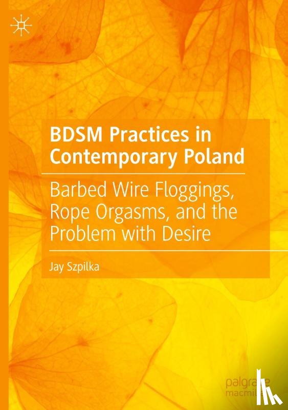 Szpilka, Jay - BDSM Practices in Contemporary Poland
