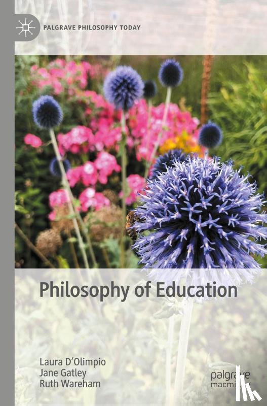 D’Olimpio, Laura, Gatley, Jane, Wareham, Ruth - Philosophy of Education