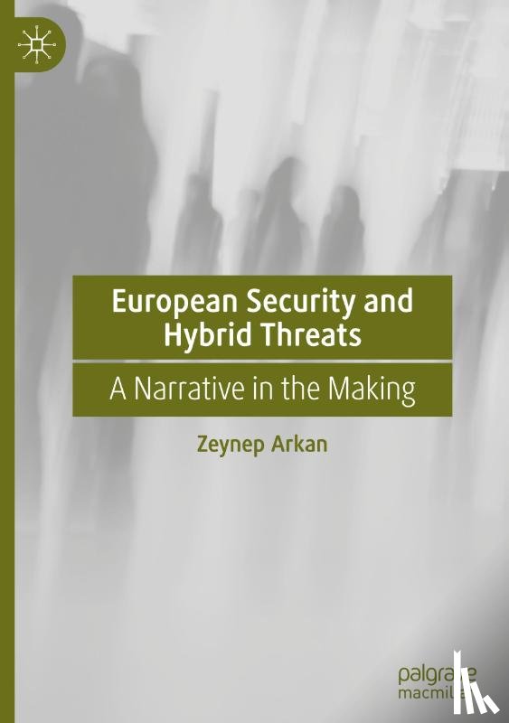 Arkan, Zeynep - European Security and Hybrid Threats