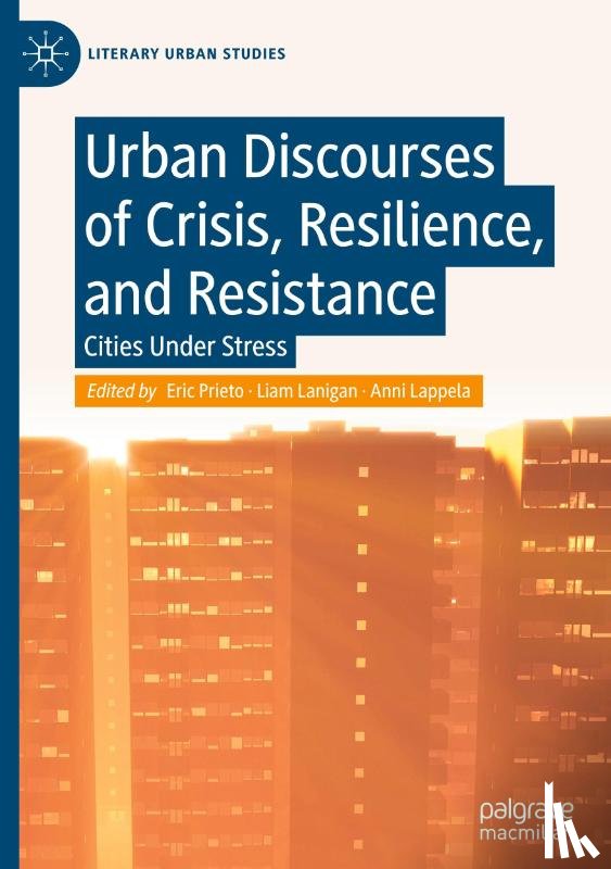  - Urban Discourses of Crisis, Resilience, and Resistance