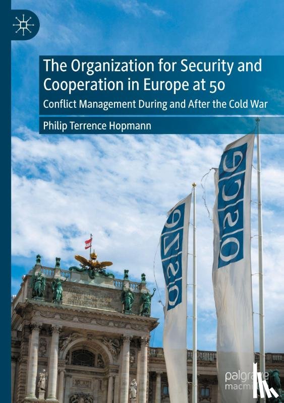 Hopmann, Philip Terrence - The Organization for Security and Cooperation in Europe at 50