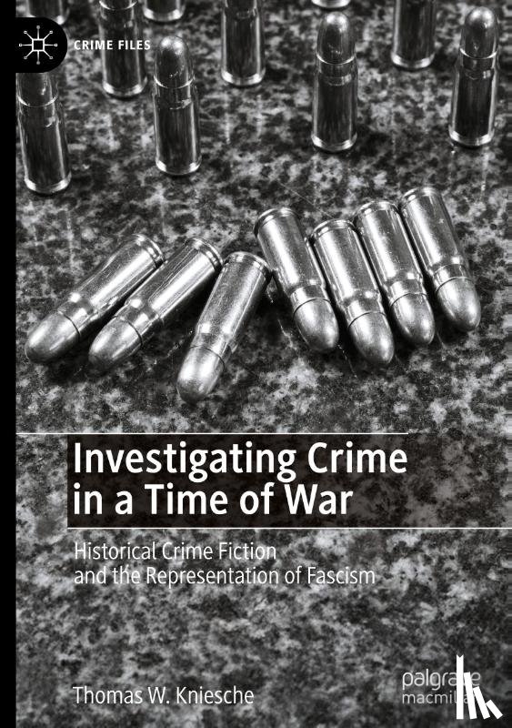 Kniesche, Thomas W. - Investigating Crime in a Time of War