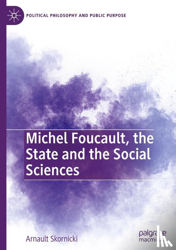 Skornicki, Arnault - Michel Foucault, the State and the Social Sciences