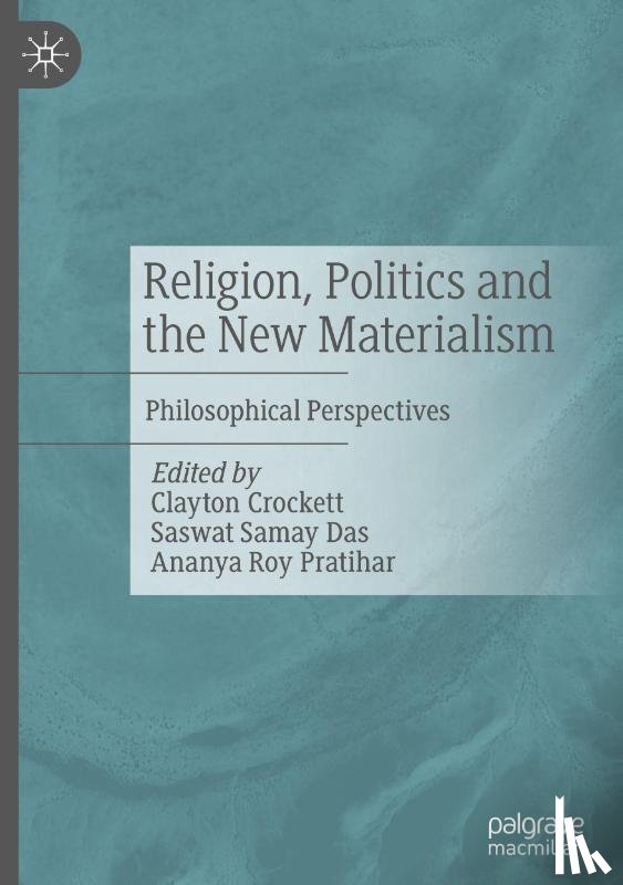  - Religion, Politics and the New Materialism