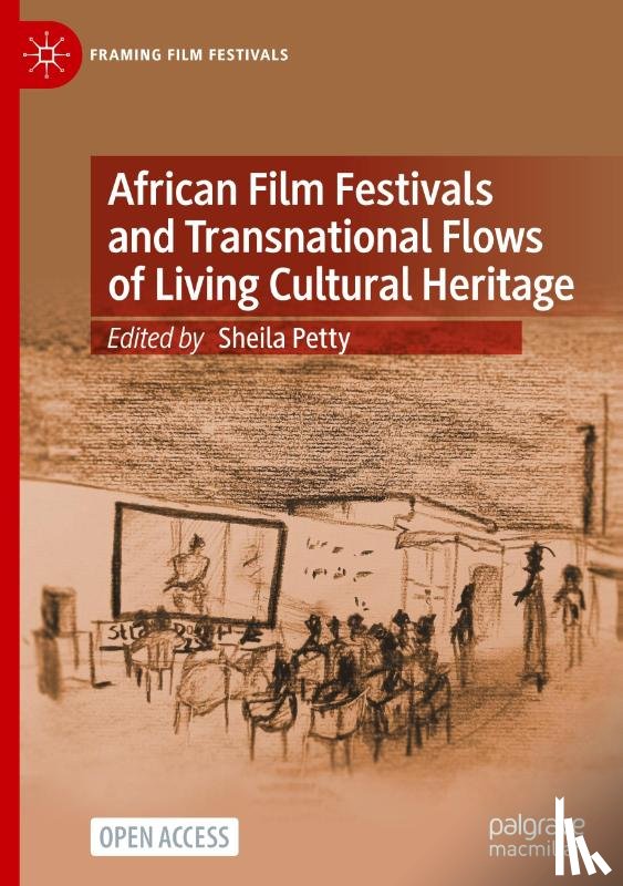  - African Film Festivals and Transnational Flows of Living Cultural Heritage