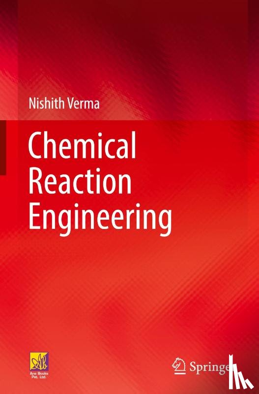 Verma, Nishith - Chemical Reaction Engineering