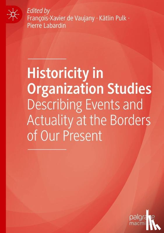  - Historicity in Organization Studies