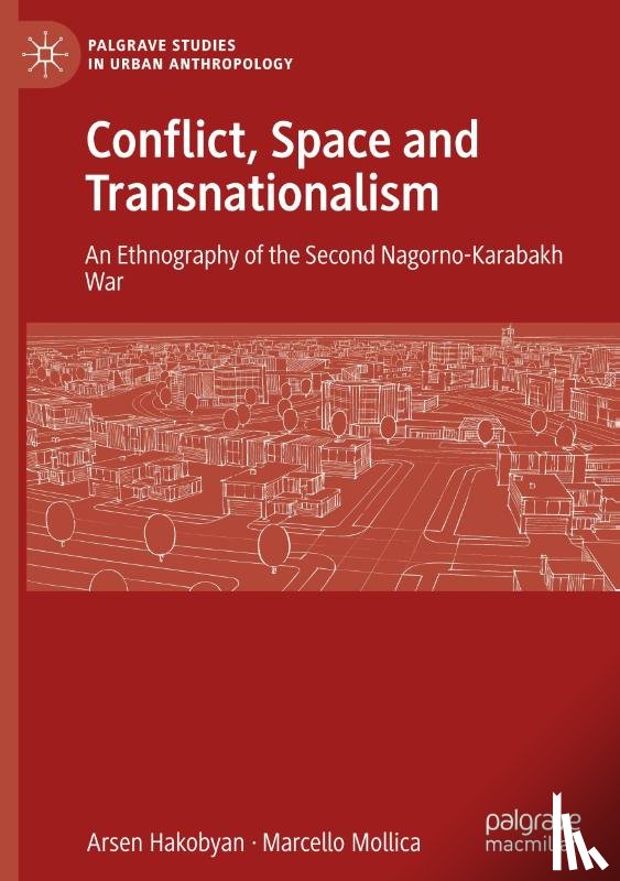 Hakobyan, Arsen, Mollica, Marcello - Conflict, Space and Transnationalism