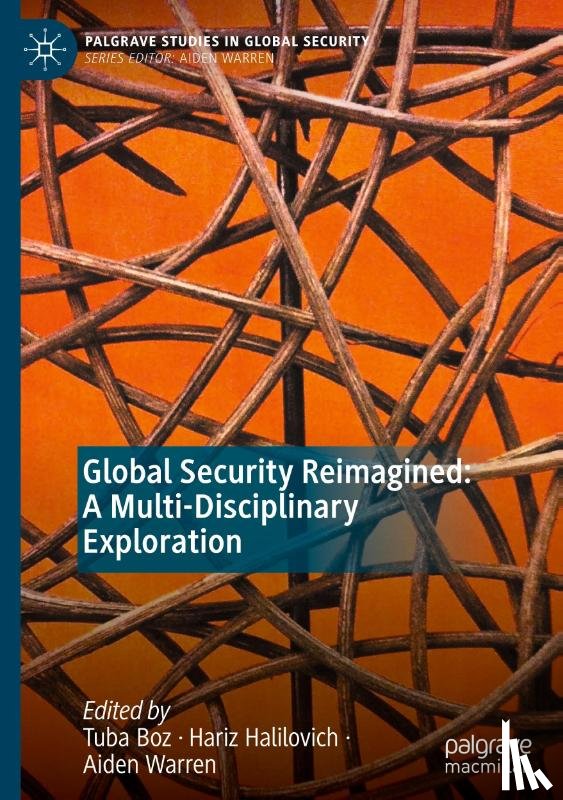  - Global Security Reimagined: A Multi-Disciplinary Exploration