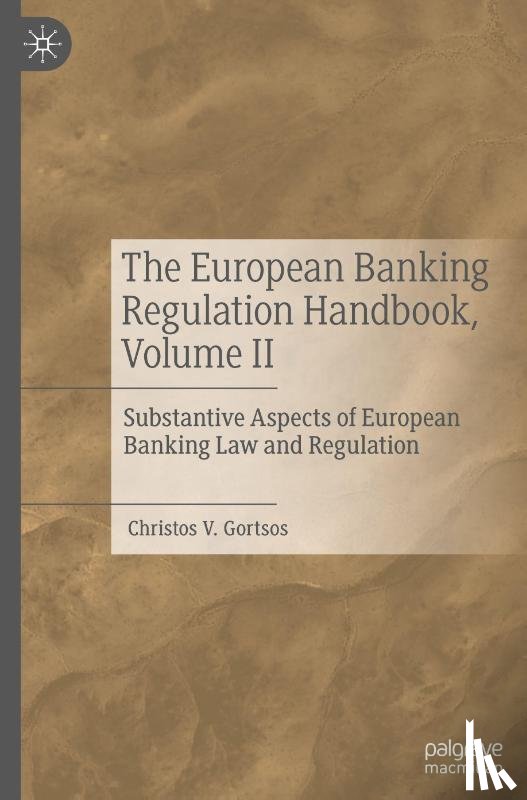 Gortsos, Christos V. - The European Banking Regulation Handbook, Volume II