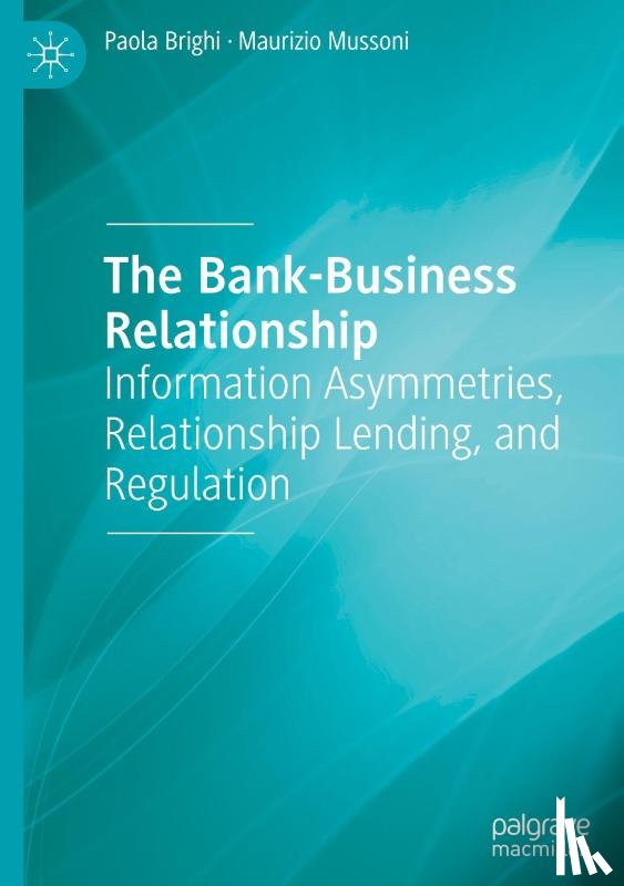 Brighi, Paola, Mussoni, Maurizio - The Bank-Business Relationship