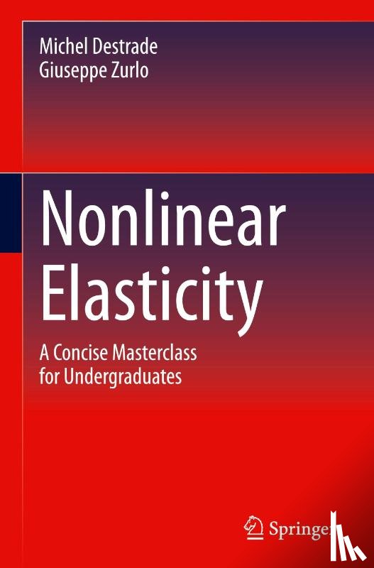 Destrade, Michel, Zurlo, Giuseppe - Nonlinear Elasticity
