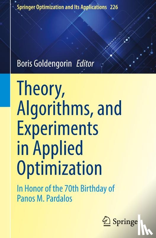  - Theory, Algorithms, and Experiments in Applied Optimization