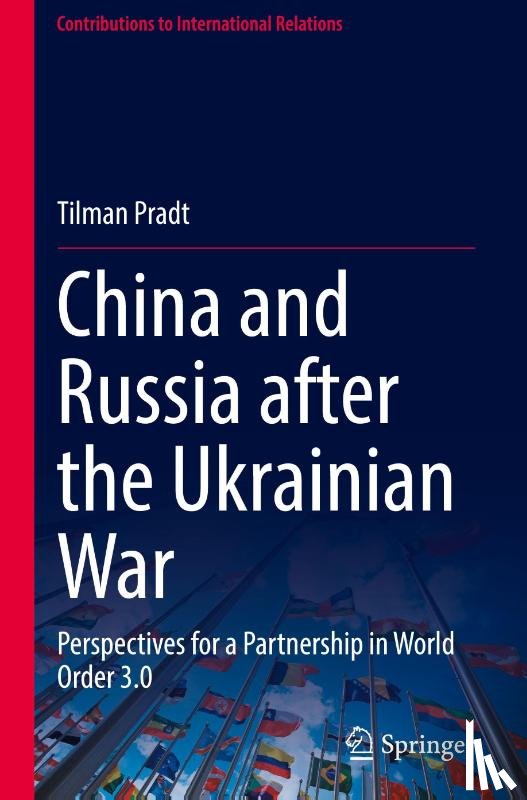Pradt, Tilman - China and Russia after the Ukrainian War