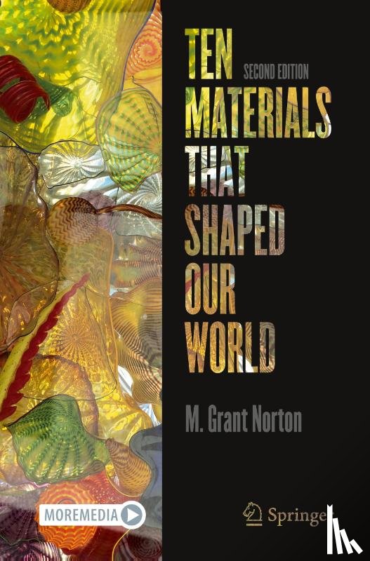 Norton, M. Grant - Ten Materials That Shaped Our World