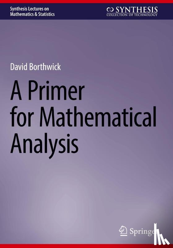 Borthwick, David - A Primer for Mathematical Analysis