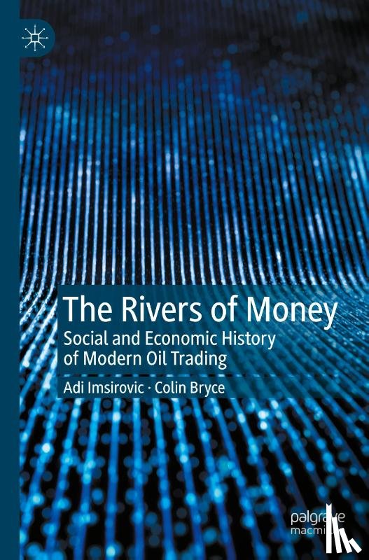 Imsirovic, Adi, Bryce, Colin - The Rivers of Money