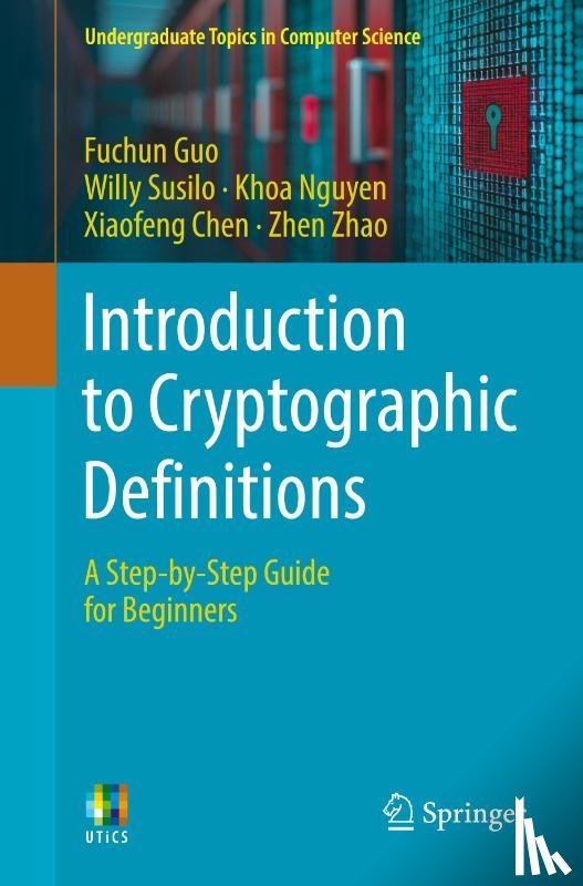 Guo, Fuchun, Susilo, Willy, Zhao, Zhen, Chen, Xiaofeng - Introduction to Cryptographic Definitions