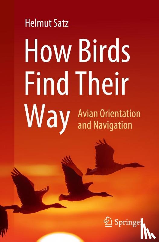 Satz, Helmut - How Birds Find Their Way