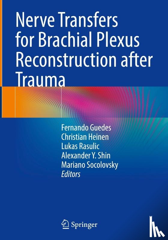  - Nerve Transfers for Brachial Plexus Reconstruction after Trauma