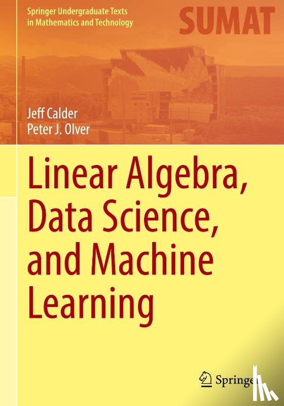 Calder, Jeff, Olver, Peter J. - Linear Algebra, Data Science, and Machine Learning