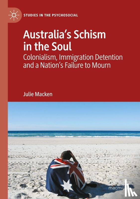 Macken, Julie - Australia's Schism in the Soul