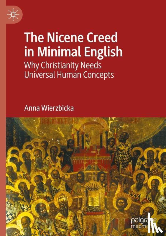 Wierzbicka, Anna - The Nicene Creed in Minimal English