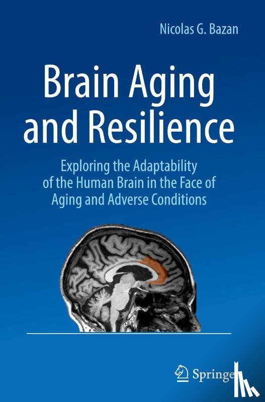 Bazan, Nicolas G. - Brain Aging and Resilience
