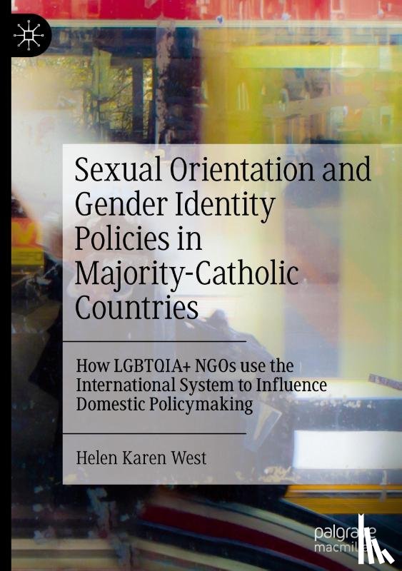 West, Helen Karen - Sexual Orientation and Gender Identity Policies in Majority-Catholic Countries
