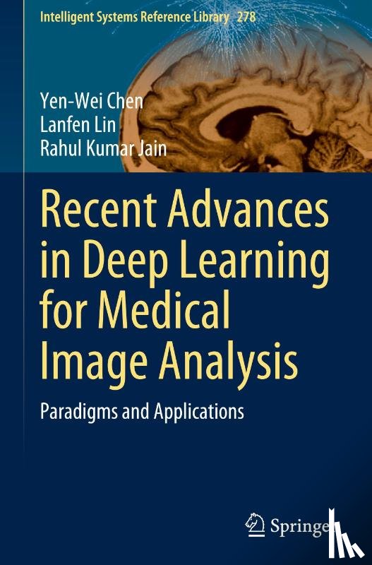 Chen, Yen-Wei, Lin, Lanfen, Jain, Rahul Kumar - Recent Advances in Deep Learning for Medical Image Analysis