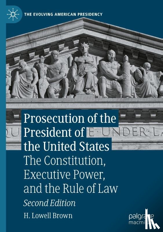 Brown, H. Lowell - Prosecution of the President of the United States