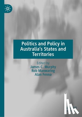  - Politics and Policy in Australia's States and Territories