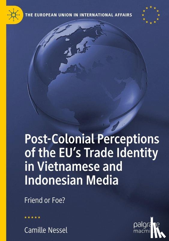 Nessel, Camille - Post-Colonial Perceptions of the EU’s Trade Identity in Vietnamese and Indonesian Media