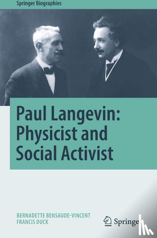 Bensaude-Vincent, Bernadette, Duck, Francis - Paul Langevin: Physicist and Social Activist