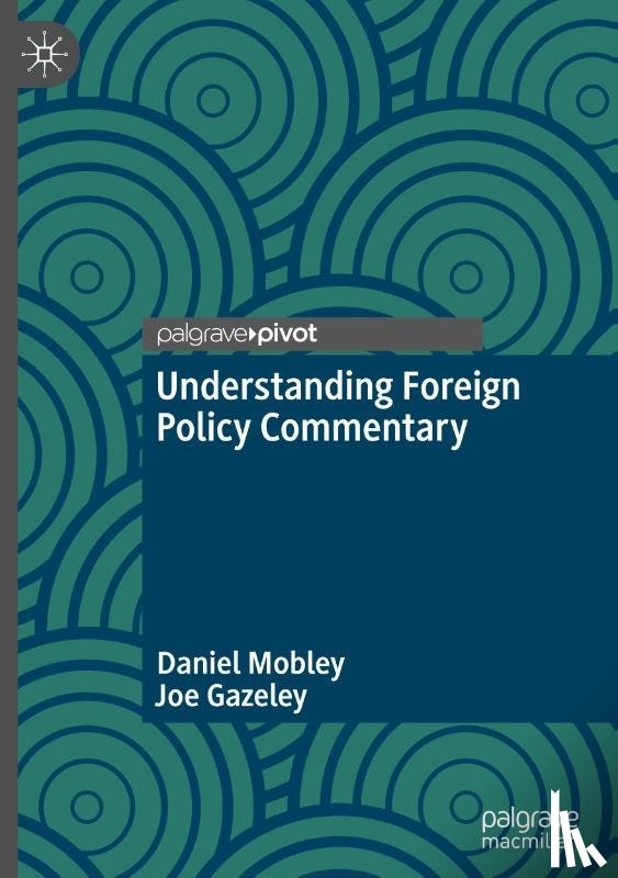 Mobley, Daniel, Gazeley, Joe - Understanding Foreign Policy Commentary