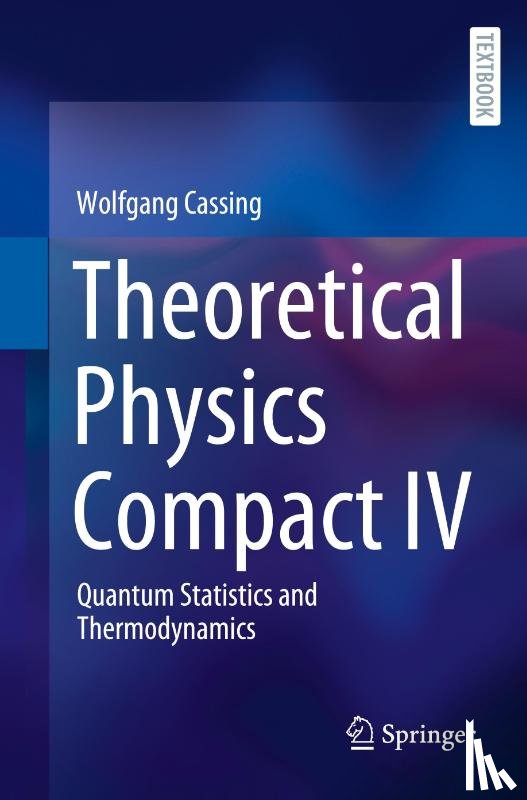 Cassing, Wolfgang - Theoretical Physics Compact IV