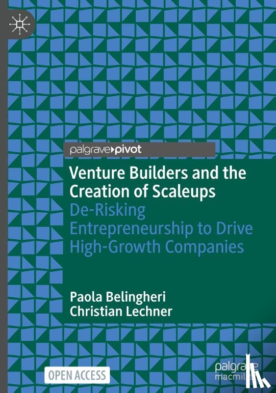 Belingheri, Paola, Lechner, Christian - Venture Builders and the Creation of Scaleups