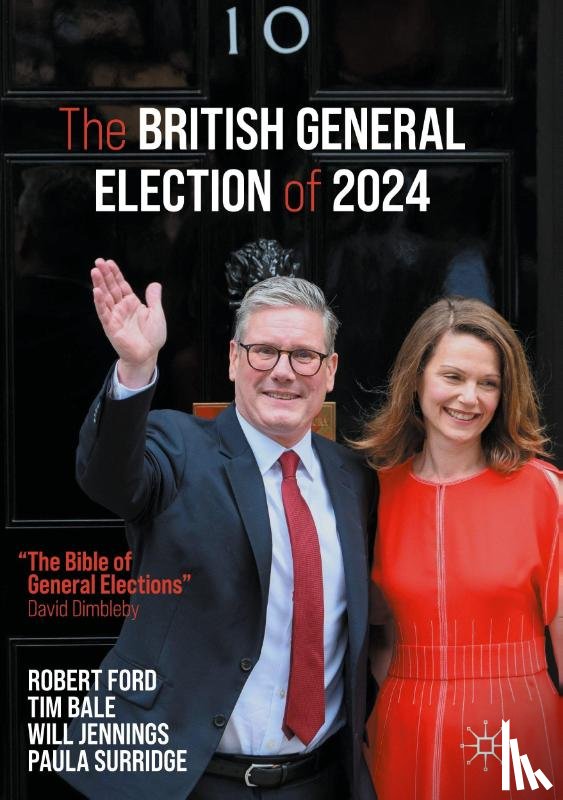 Ford, Robert, Bale, Tim, Jennings, Will, Surridge, Paula - The British General Election of 2024